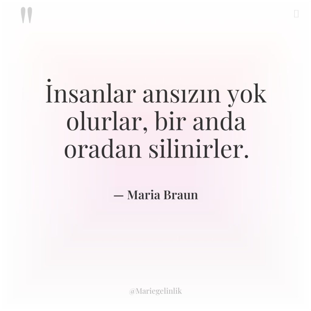 İnsanlar ansızın yok olurlar, bir anda oradan silinirler.