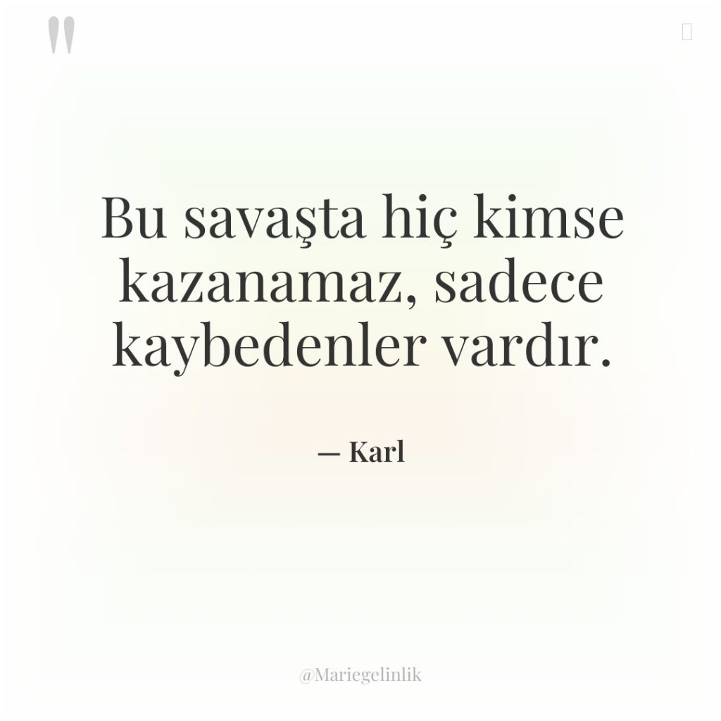 Bu savaşta hiç kimse kazanamaz, sadece kaybedenler vardır.