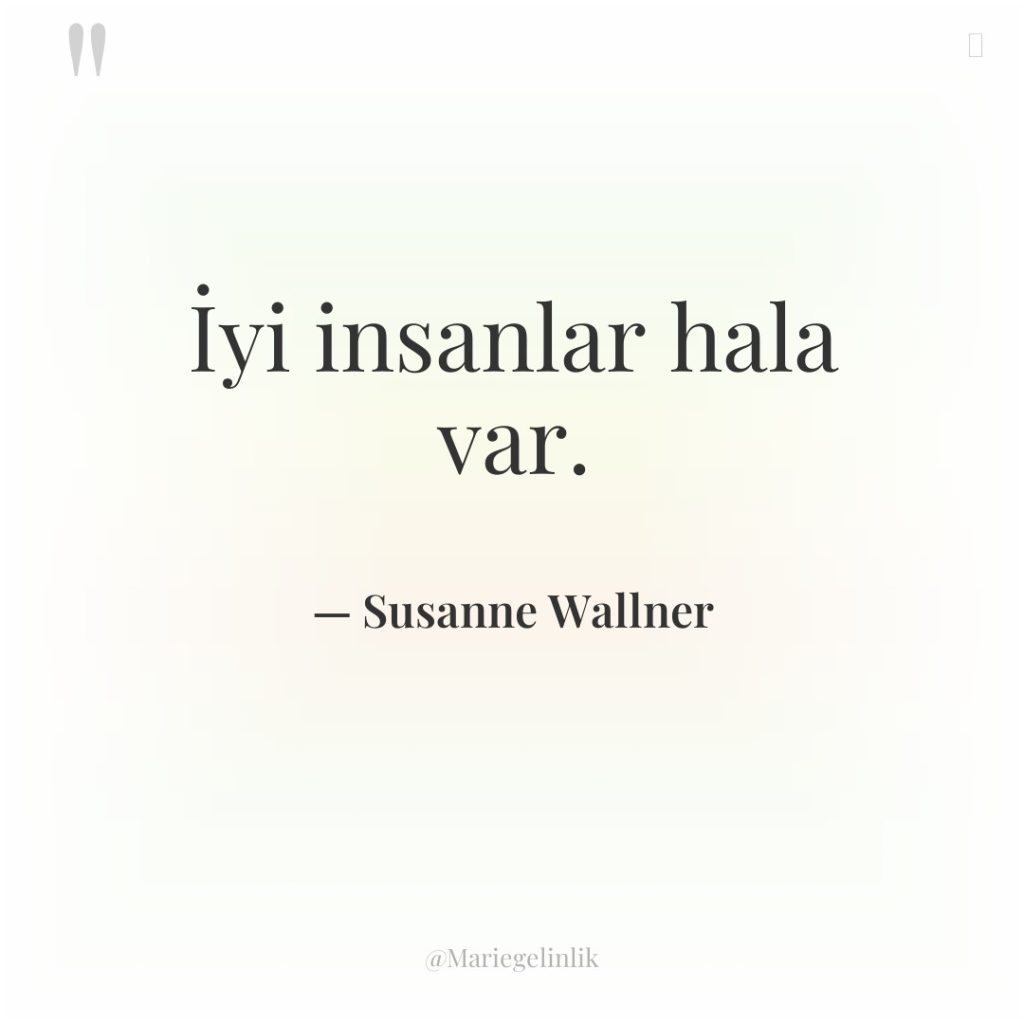 İyi insanlar hala var.