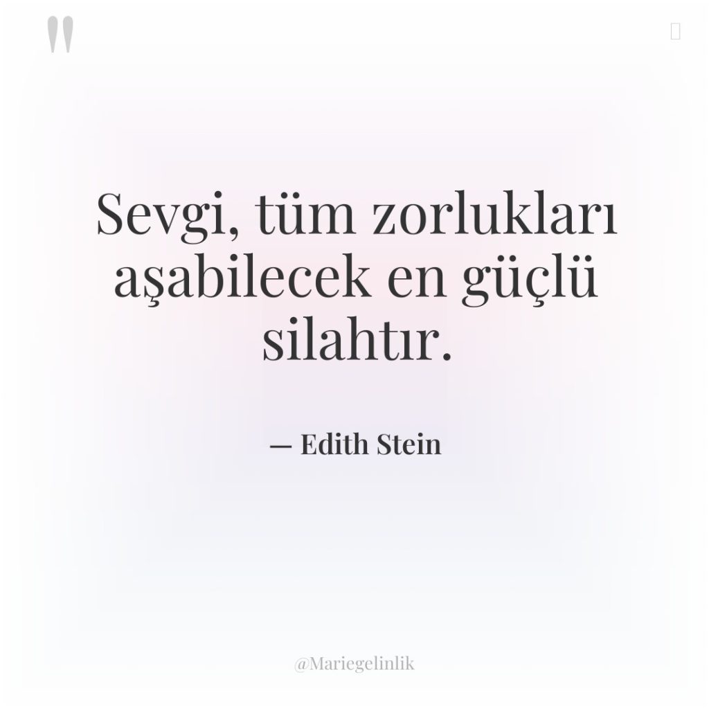 Sevgi, tüm zorlukları aşabilecek en güçlü silahtır.
