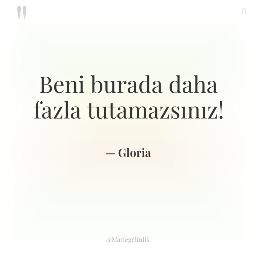 Beni burada daha fazla tutamazsınız!