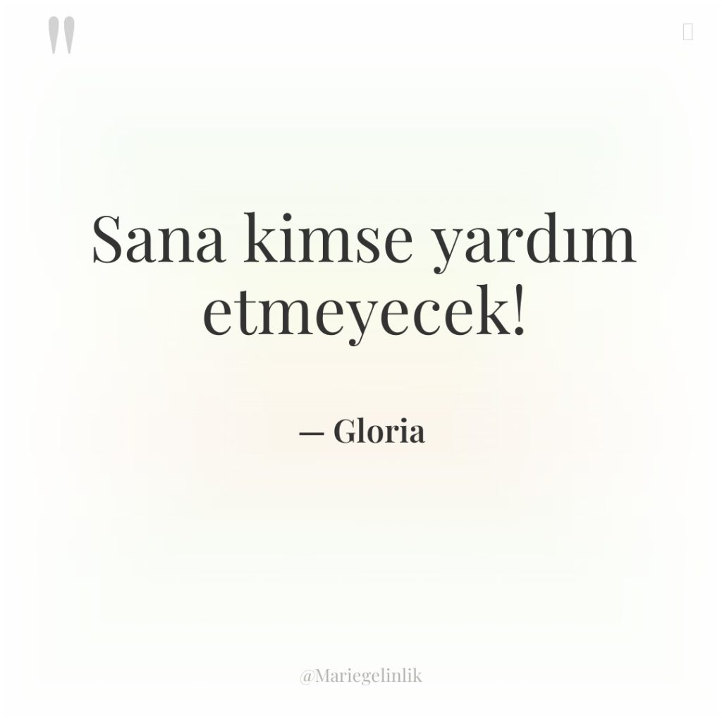 Sana kimse yardım etmeyecek!