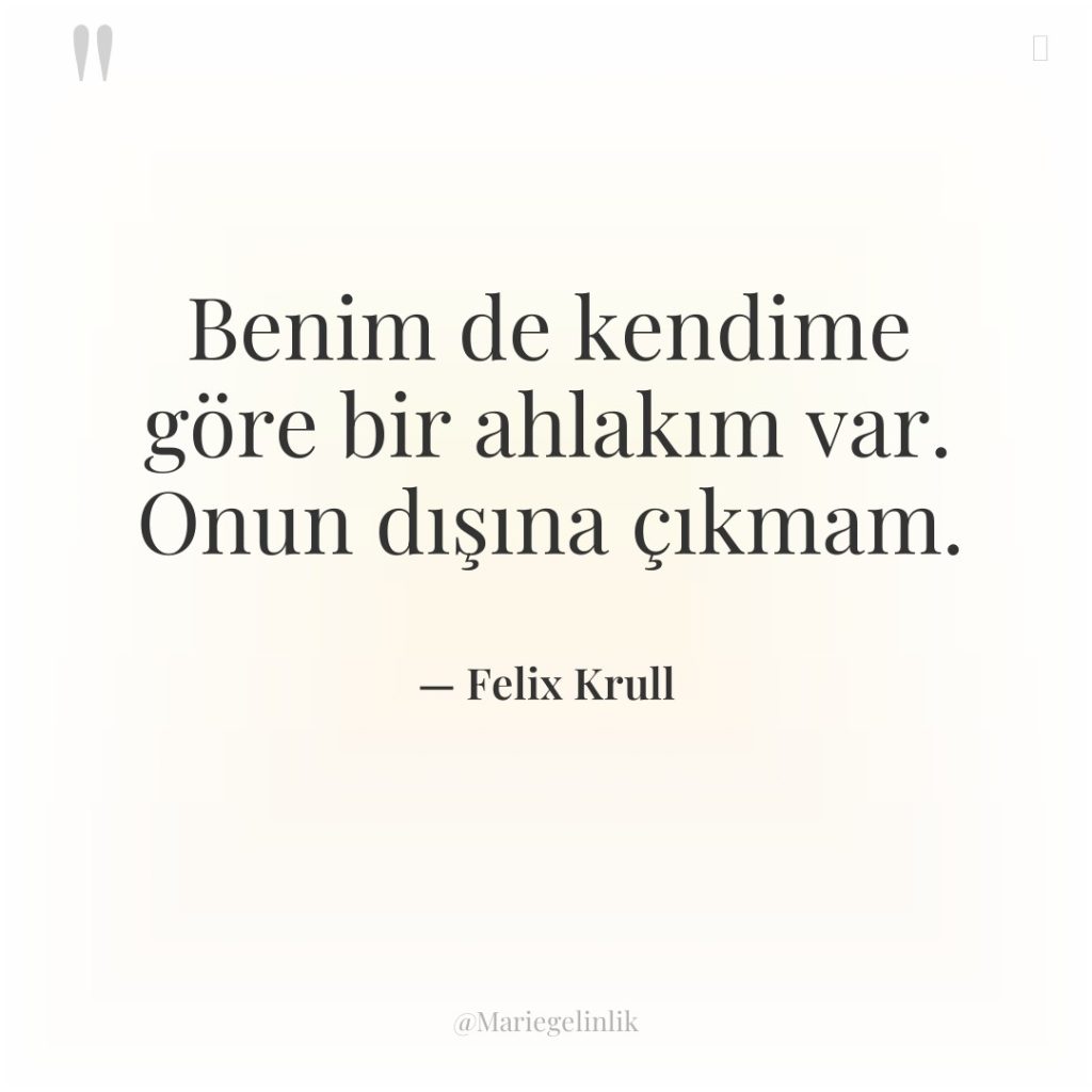 Benim de kendime göre bir ahlakım var. Onun dışına çıkmam.