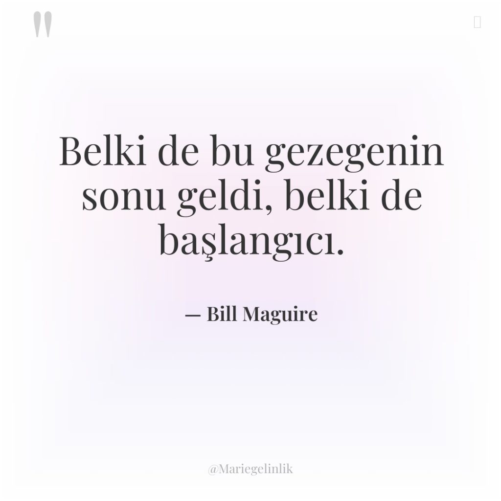 Belki de bu gezegenin sonu geldi, belki de başlangıcı.