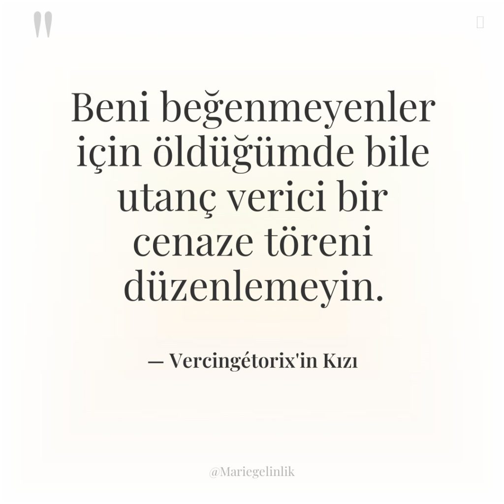 Beni beğenmeyenler için öldüğümde bile utanç verici bir cenaze töreni…