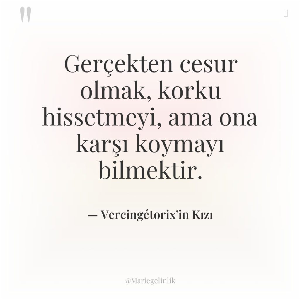 Gerçekten cesur olmak, korku hissetmeyi, ama ona karşı koymayı bilmektir.