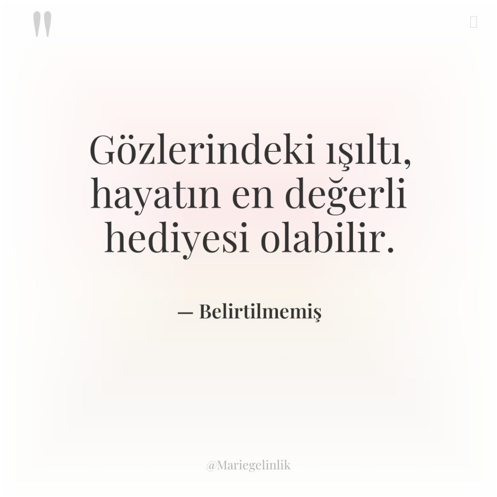 Gözlerindeki ışıltı, hayatın en değerli hediyesi olabilir.