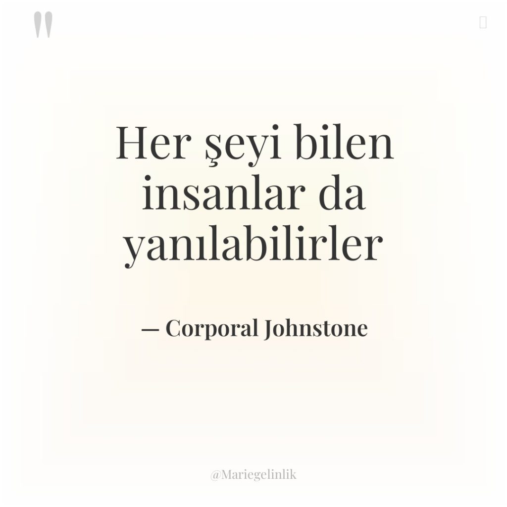 Her şeyi bilen insanlar da yanılabilirler