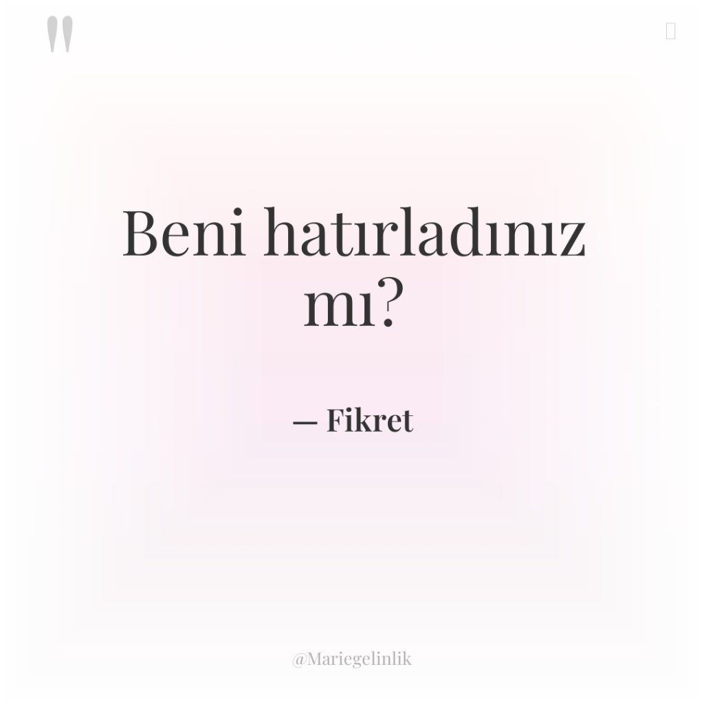 Beni hatırladınız mı?