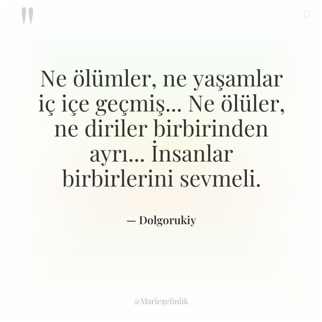 Ne ölümler, ne yaşamlar iç içe geçmiş… Ne ölüler, ne…