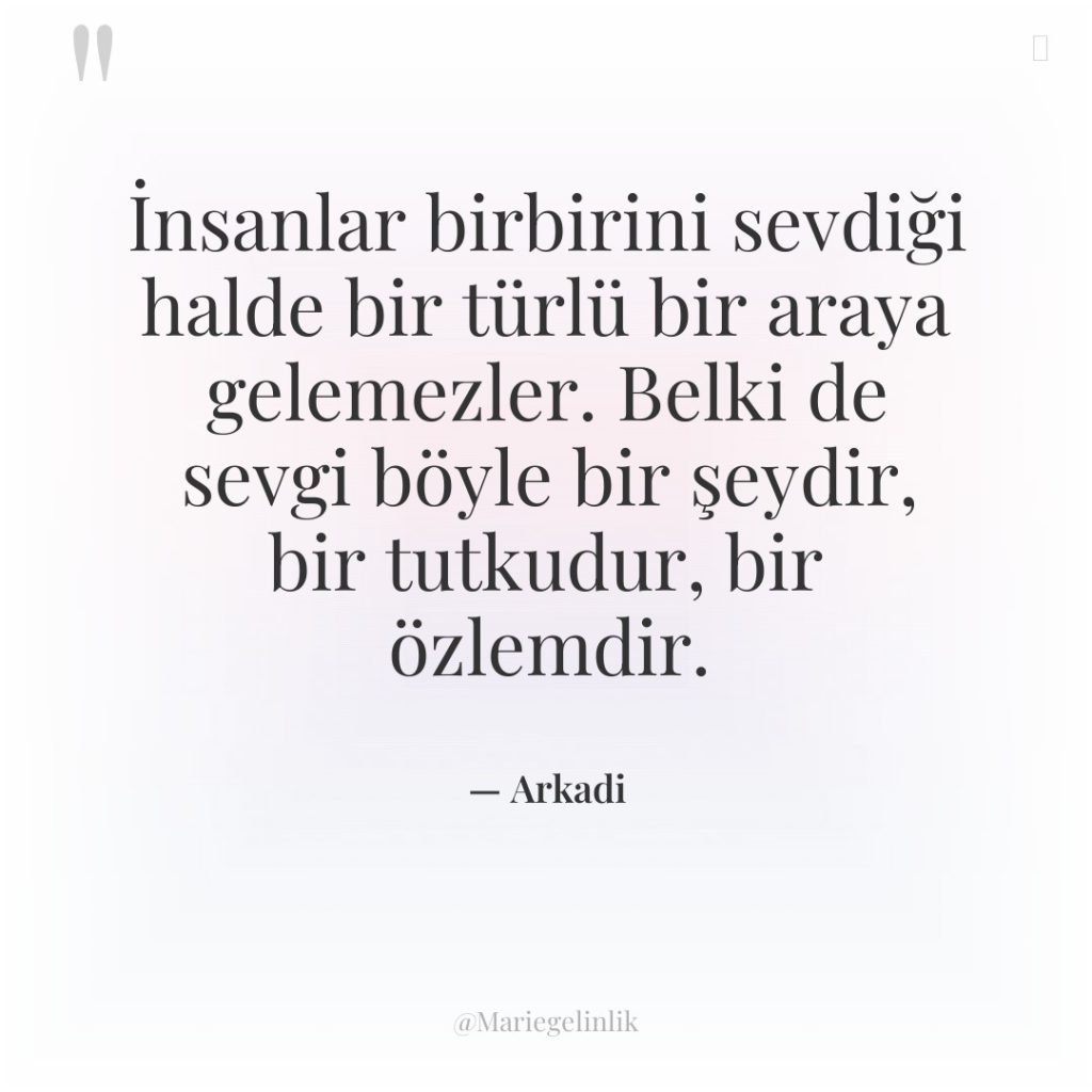 İnsanlar birbirini sevdiği halde bir türlü bir araya gelemezler. Belki…