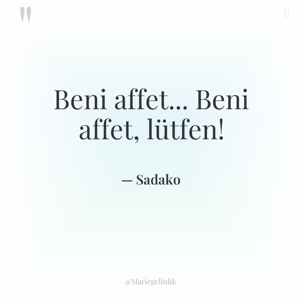 Beni affet… Beni affet, lütfen!