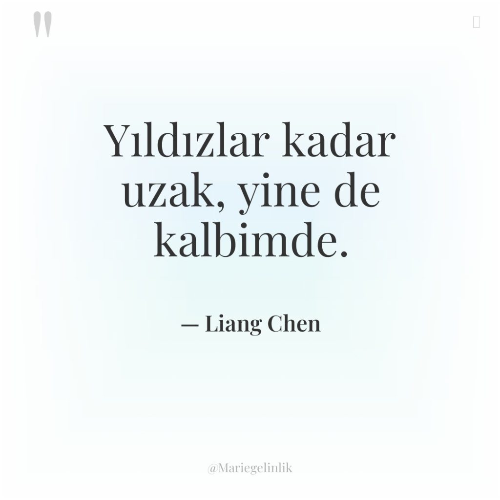 Yıldızlar kadar uzak, yine de kalbimde.