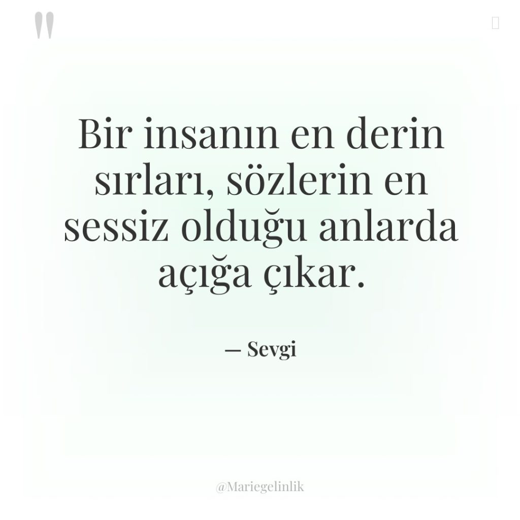 Bir insanın en derin sırları, sözlerin en sessiz olduğu anlarda…