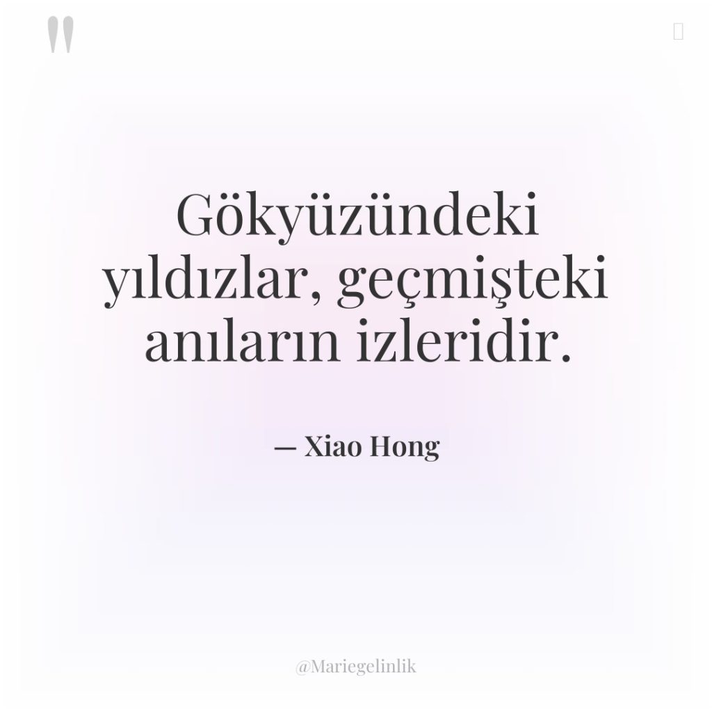 Gökyüzündeki yıldızlar, geçmişteki anıların izleridir.