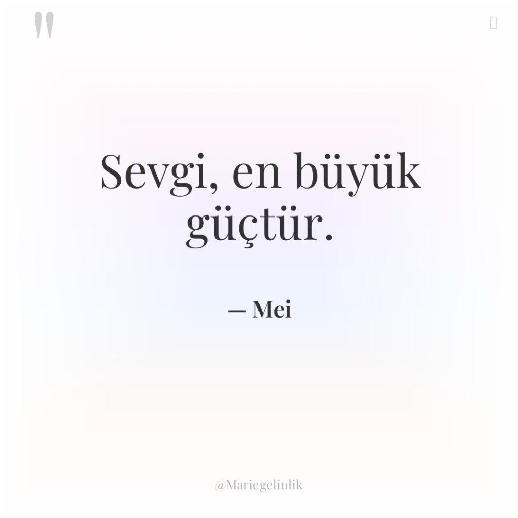 Sevgi, en büyük güçtür.