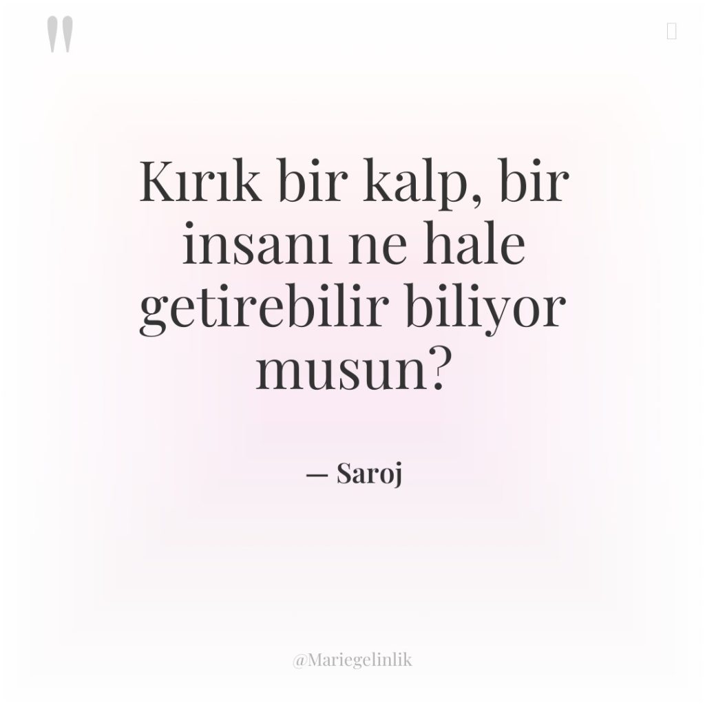 Kırık bir kalp, bir insanı ne hale getirebilir biliyor musun?