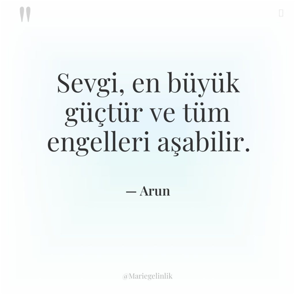 Sevgi, en büyük güçtür ve tüm engelleri aşabilir.