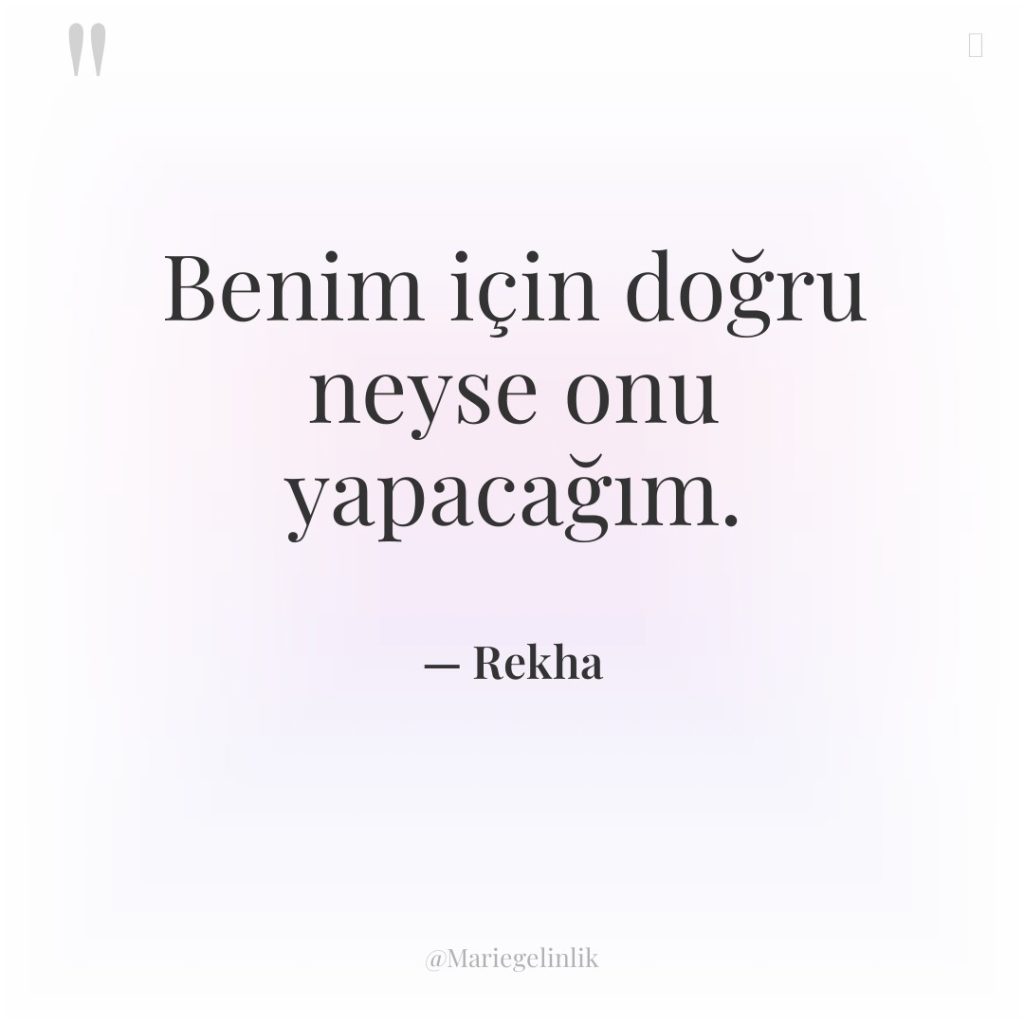 Benim için doğru neyse onu yapacağım.