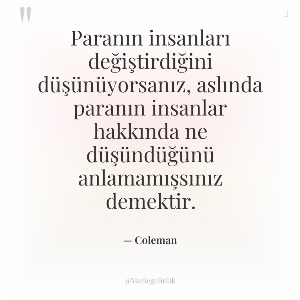 Paranın insanları değiştirdiğini düşünüyorsanız, aslında paranın insanlar hakkında ne düşündüğünü…