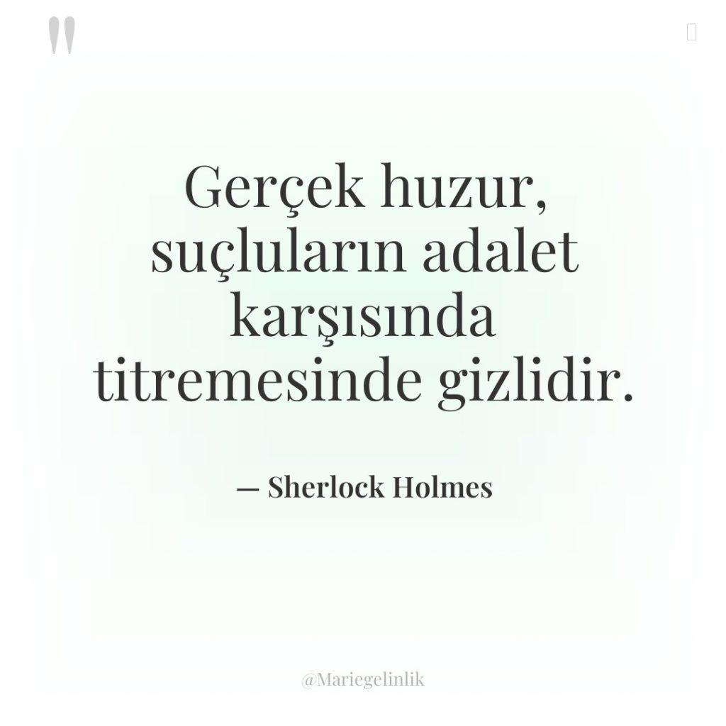 Gerçek huzur, suçluların adalet karşısında titremesinde gizlidir.