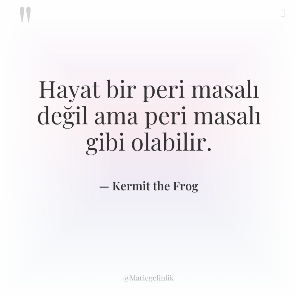 Hayat bir peri masalı değil ama peri masalı gibi olabilir.