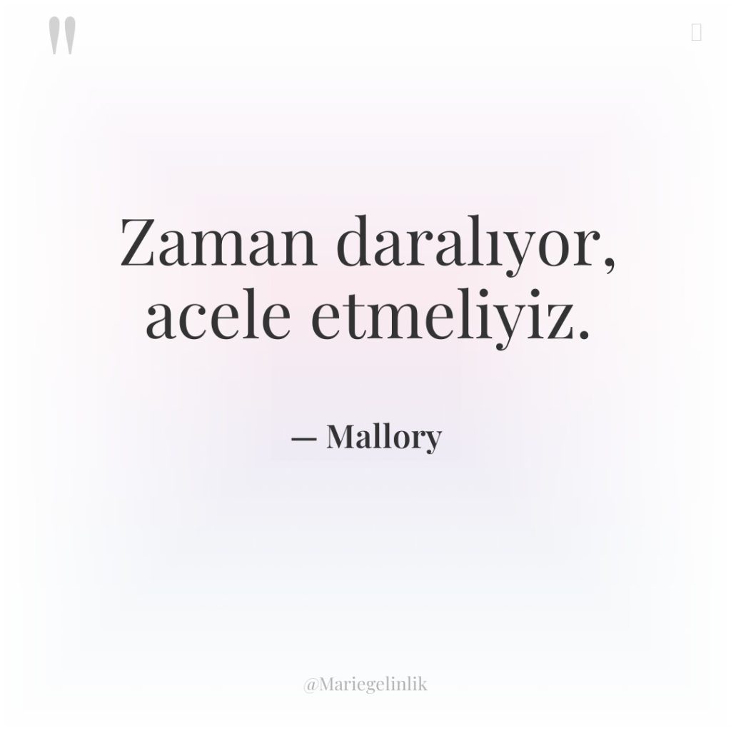 Zaman daralıyor, acele etmeliyiz.