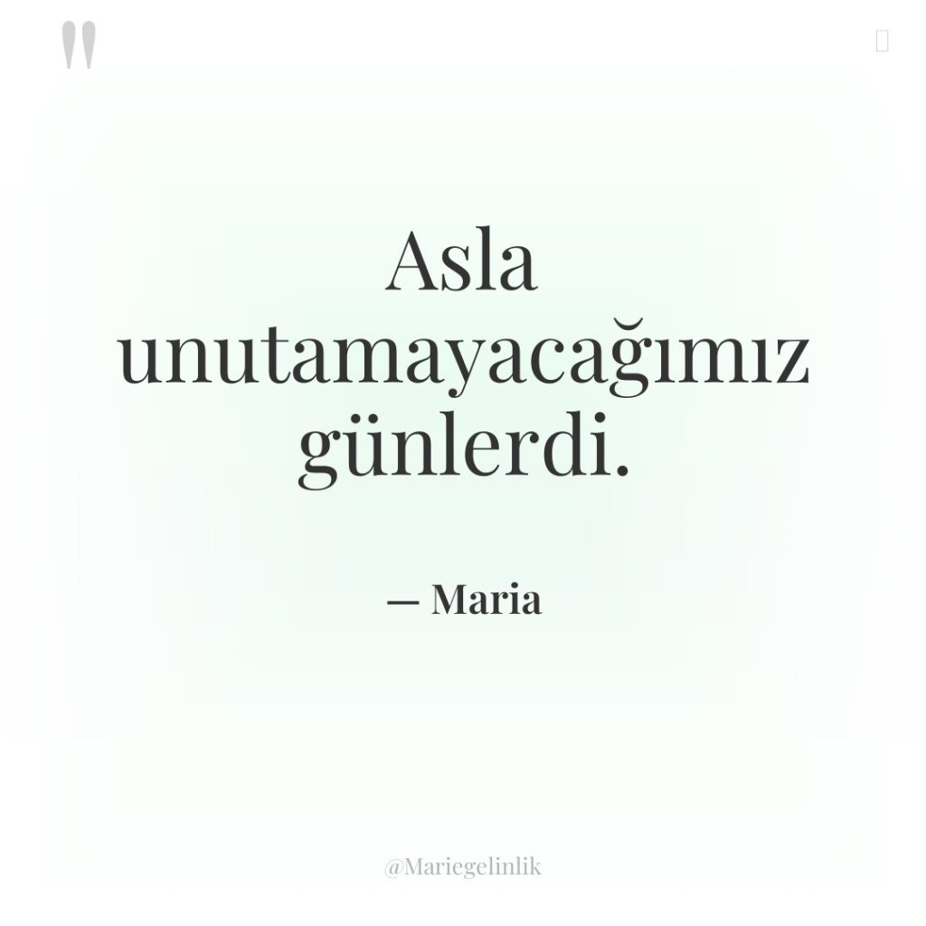 Asla unutamayacağımız günlerdi.