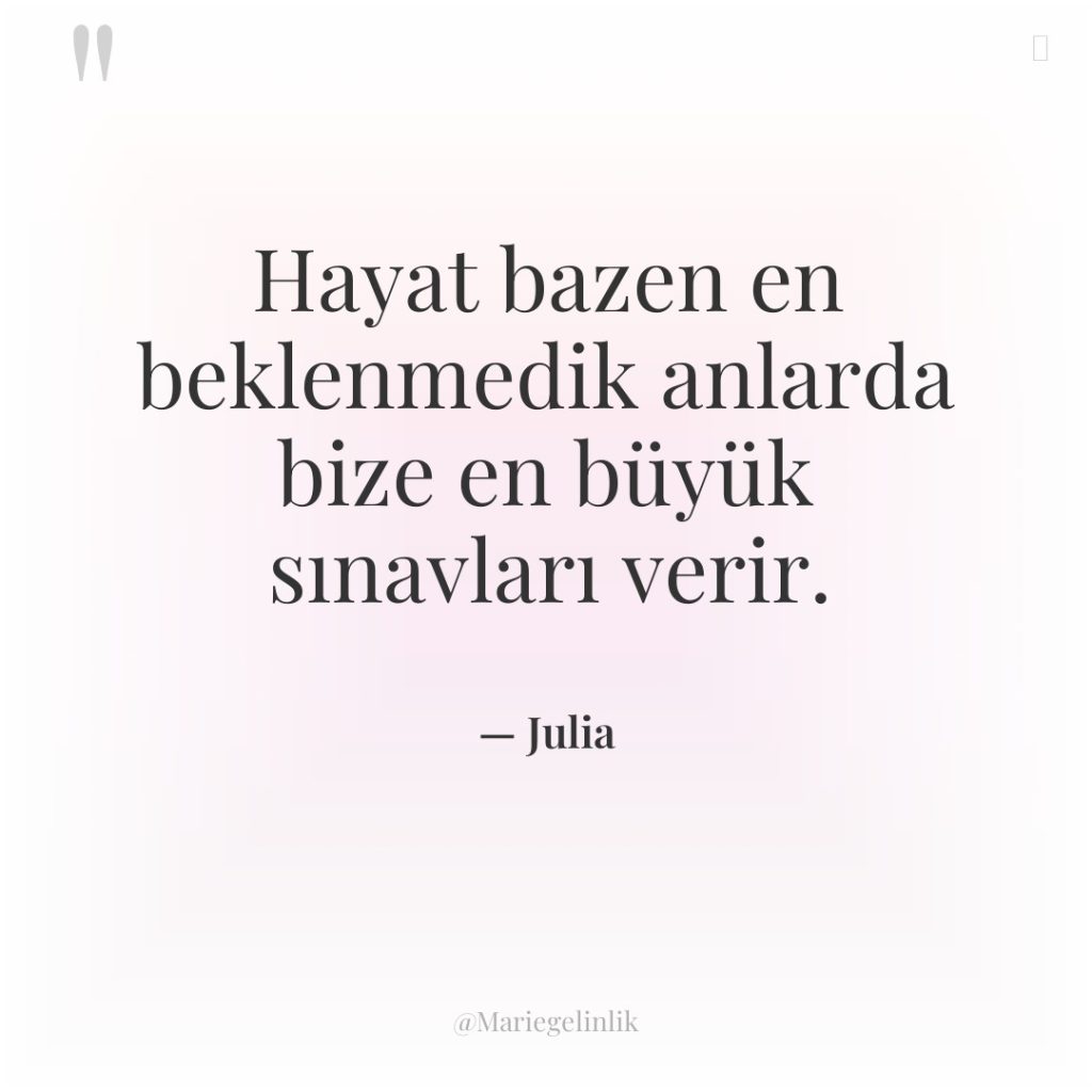 Hayat bazen en beklenmedik anlarda bize en büyük sınavları verir.