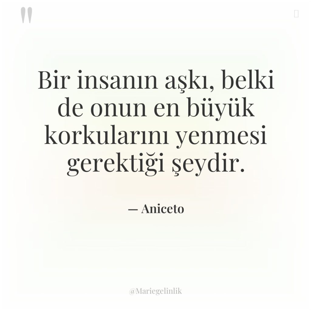 Bir insanın aşkı, belki de onun en büyük korkularını yenmesi…