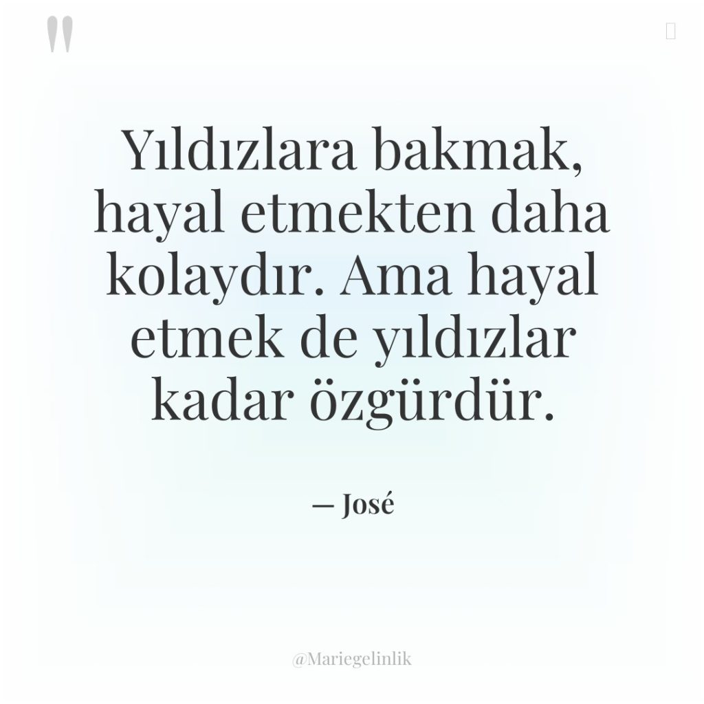 Yıldızlara bakmak, hayal etmekten daha kolaydır. Ama hayal etmek de…