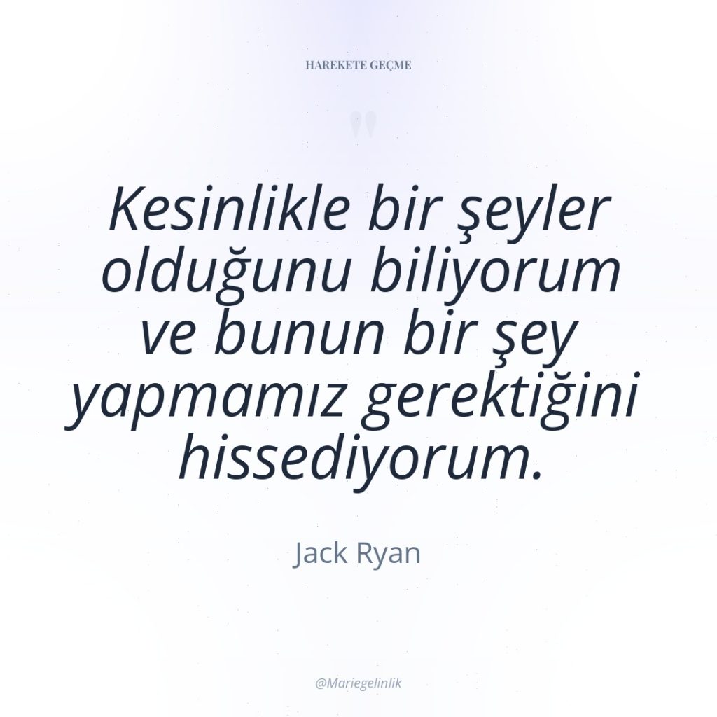 Kesinlikle bir şeyler olduğunu biliyorum ve bunun bir şey yapmamız…