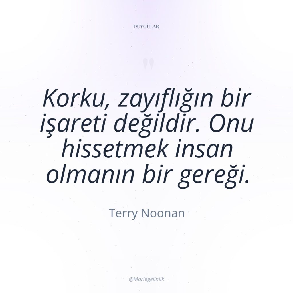 Korku, zayıflığın bir işareti değildir. Onu hissetmek insan olmanın bir…