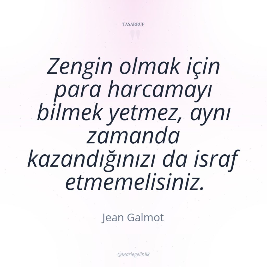 Zengin olmak için para harcamayı bilmek yetmez, aynı zamanda kazandığınızı…