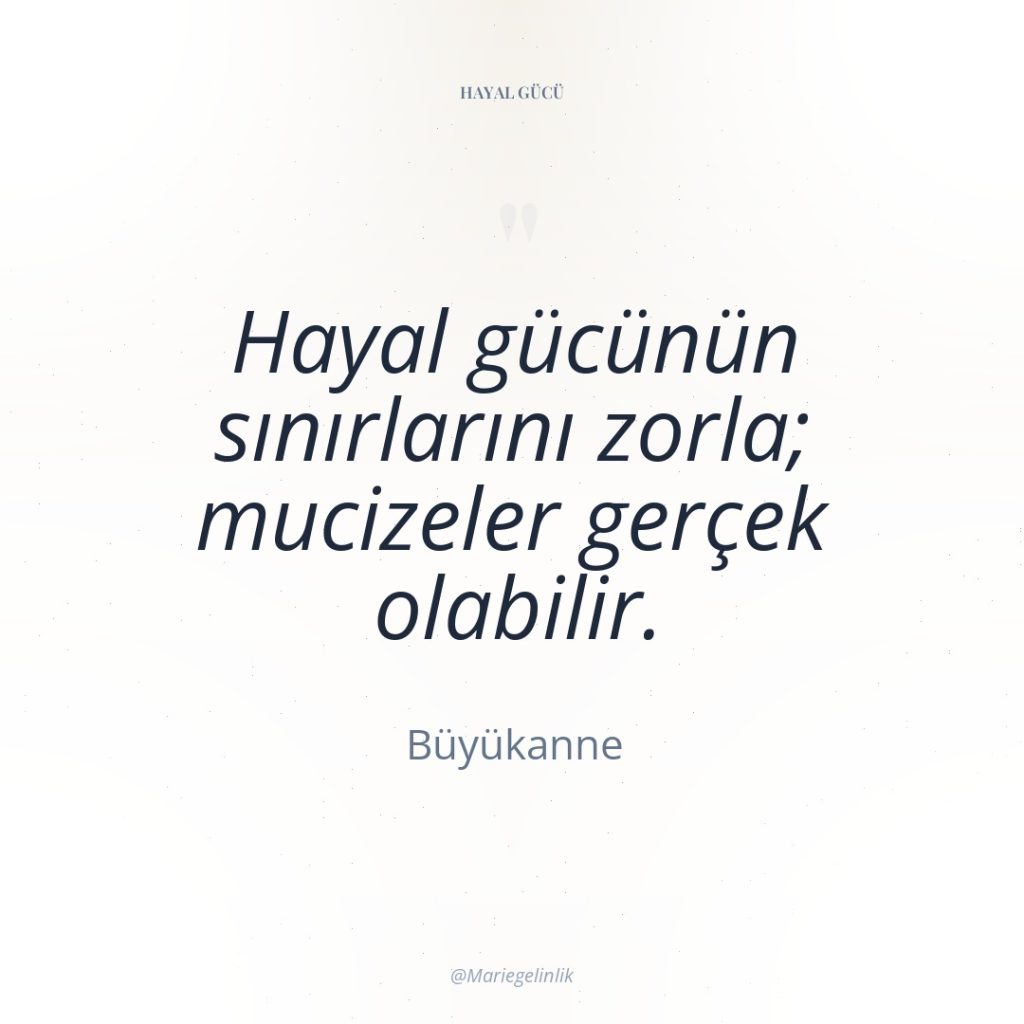 Hayal gücünün sınırlarını zorla; mucizeler gerçek olabilir.