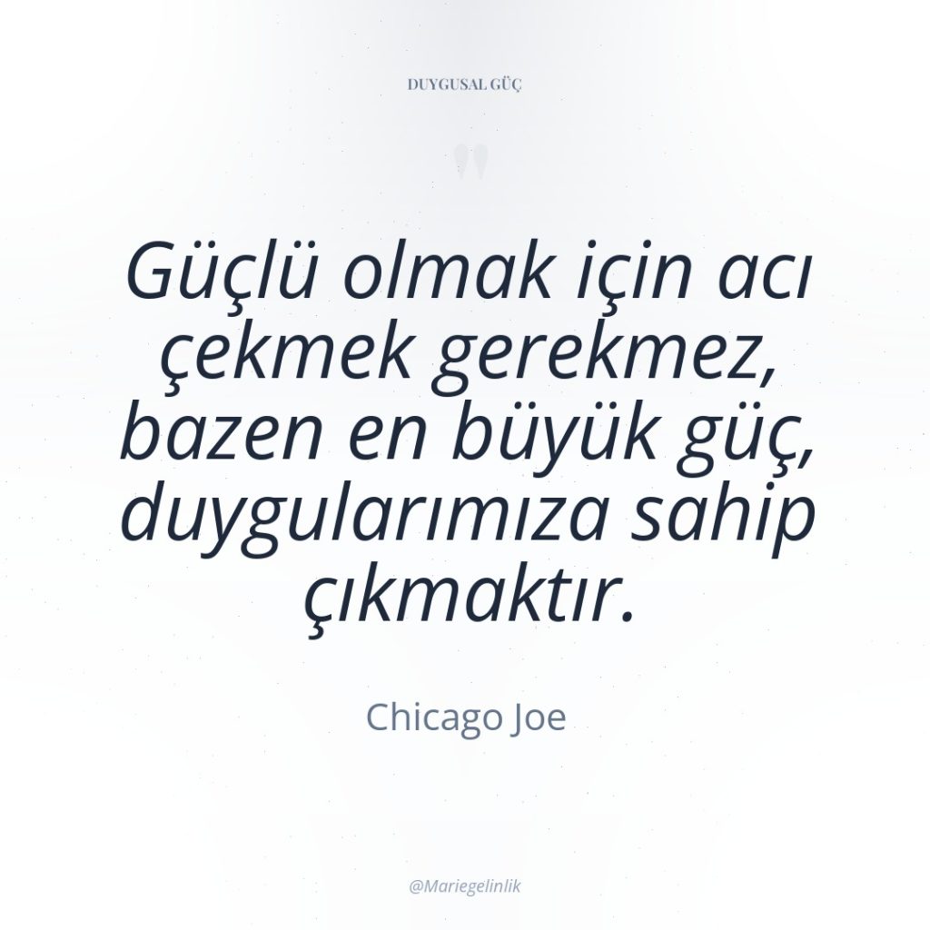 Güçlü olmak için acı çekmek gerekmez, bazen en büyük güç,…
