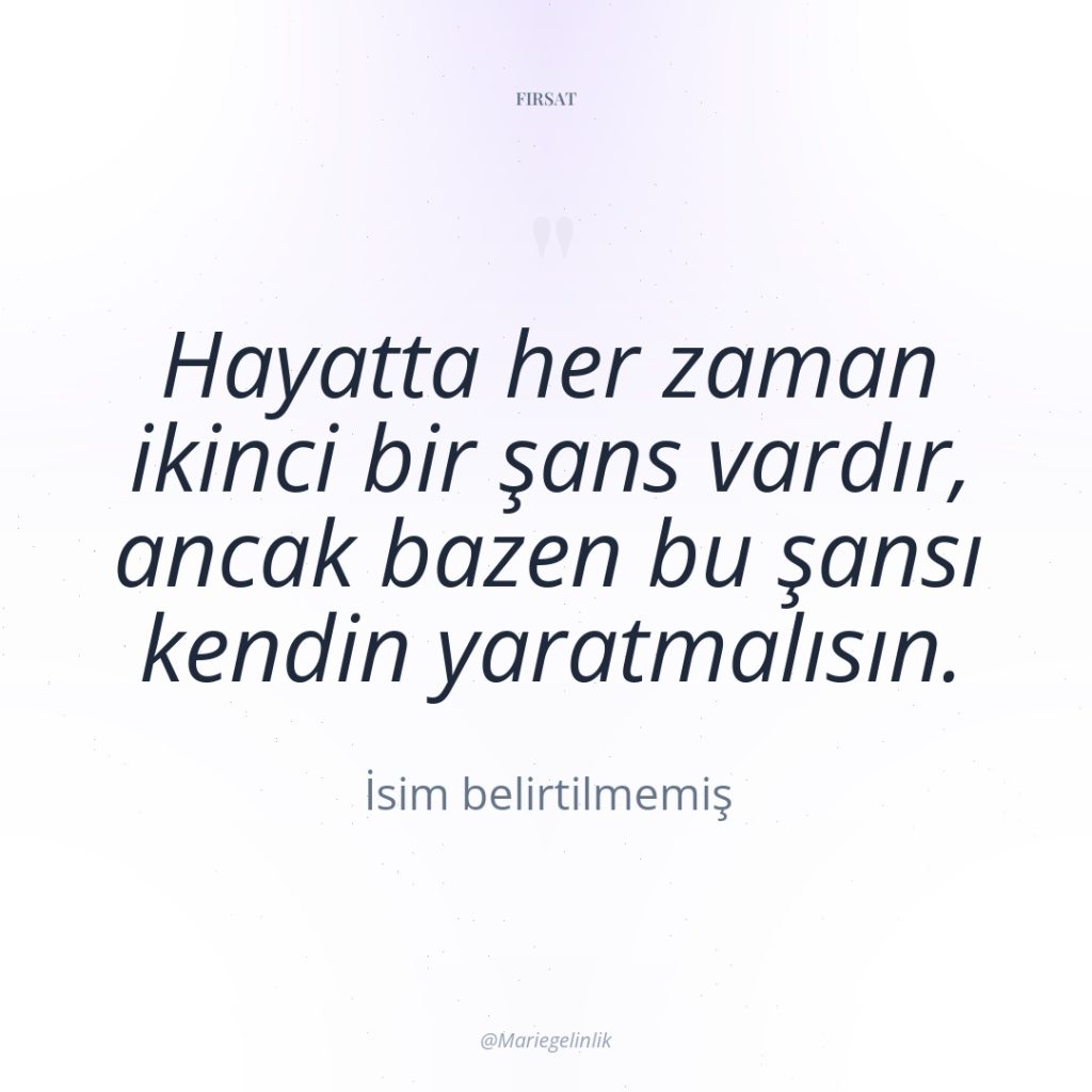 Hayatta her zaman ikinci bir şans vardır, ancak bazen bu…