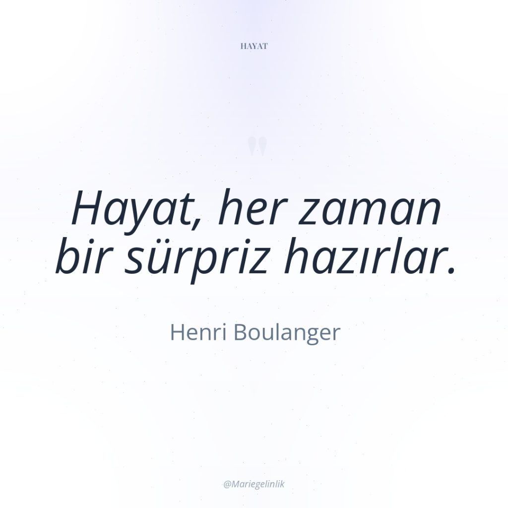 Hayat, her zaman bir sürpriz hazırlar.