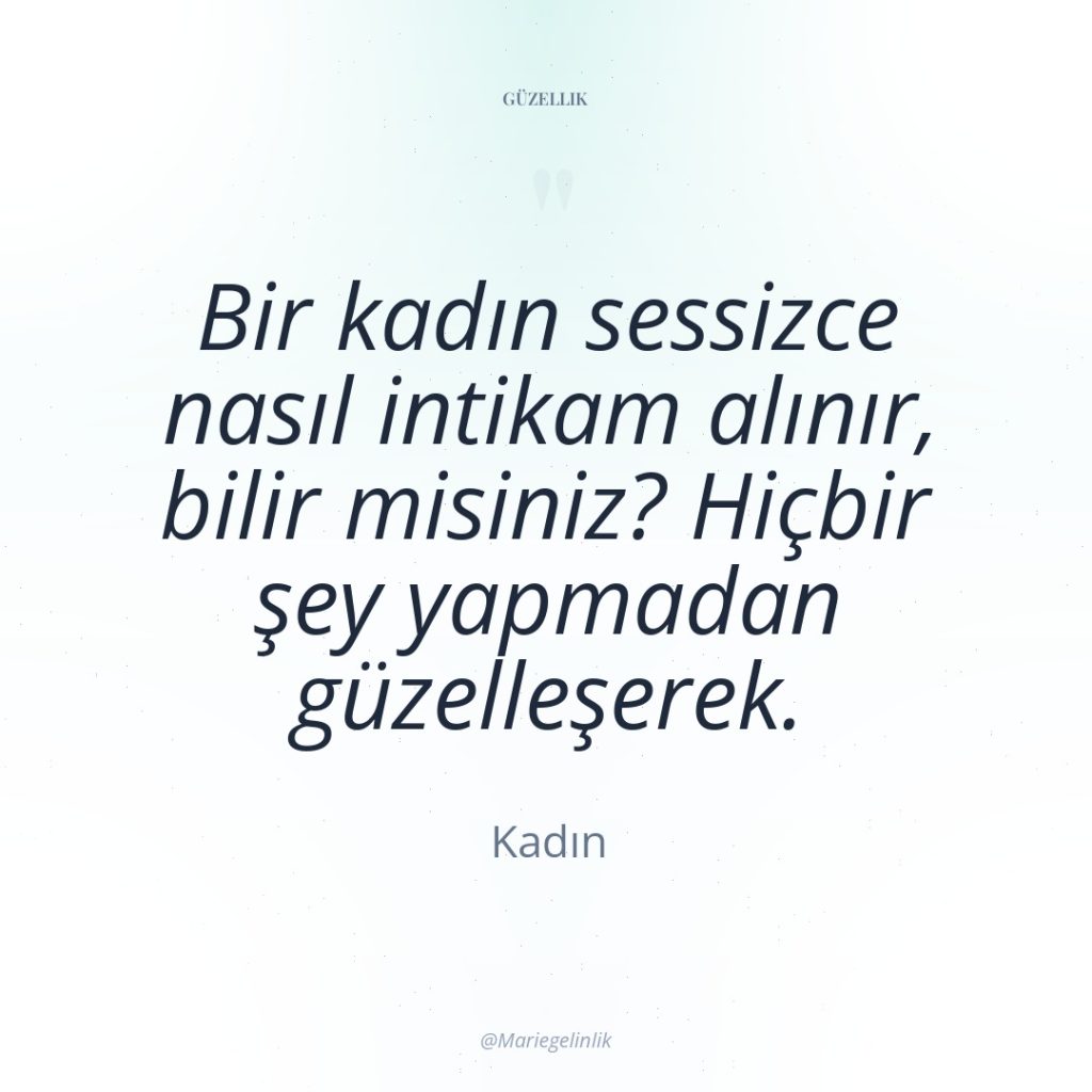 Bir kadın sessizce nasıl intikam alınır, bilir misiniz? Hiçbir şey…