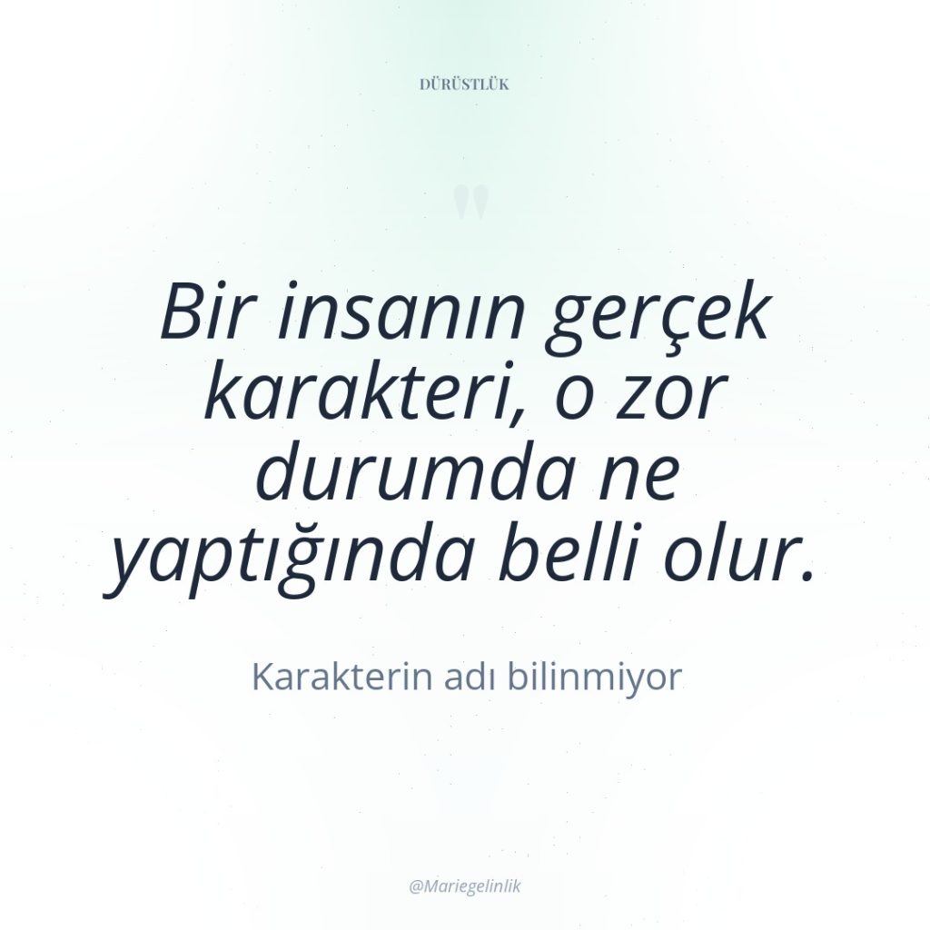 Bir insanın gerçek karakteri, o zor durumda ne yaptığında belli…