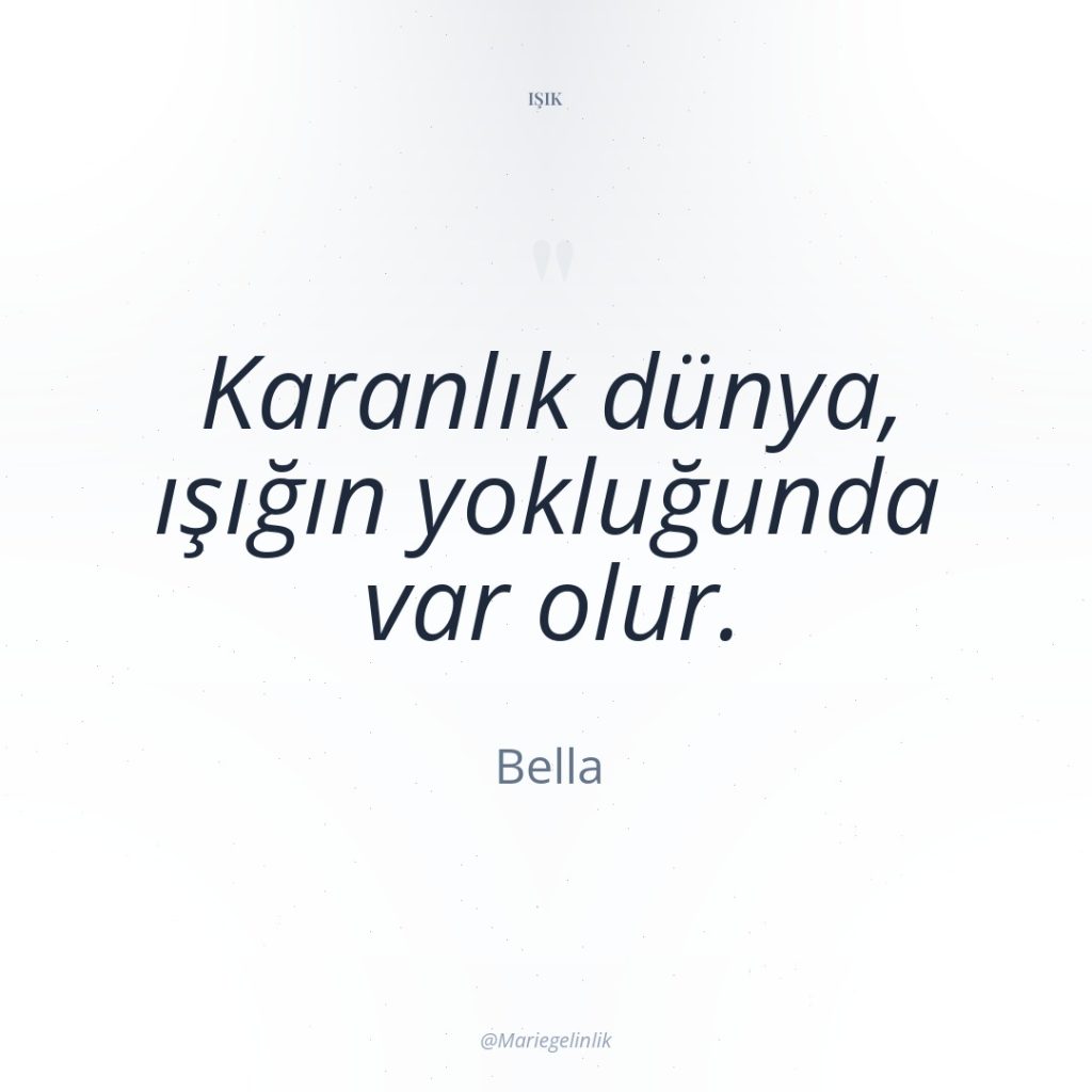 Karanlık dünya, ışığın yokluğunda var olur.