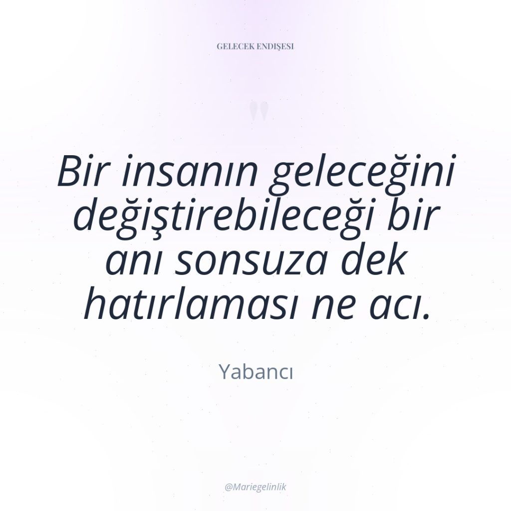 Bir insanın geleceğini değiştirebileceği bir anı sonsuza dek hatırlaması ne…