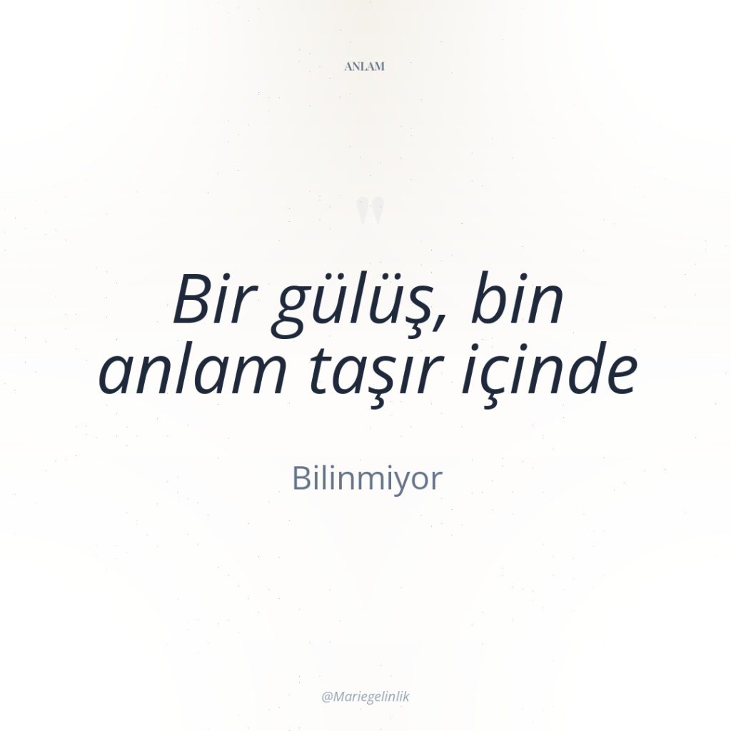 Bir gülüş, bin anlam taşır içinde