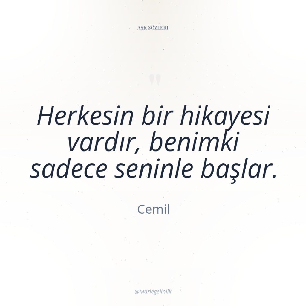 Herkesin bir hikayesi vardır, benimki sadece seninle başlar.