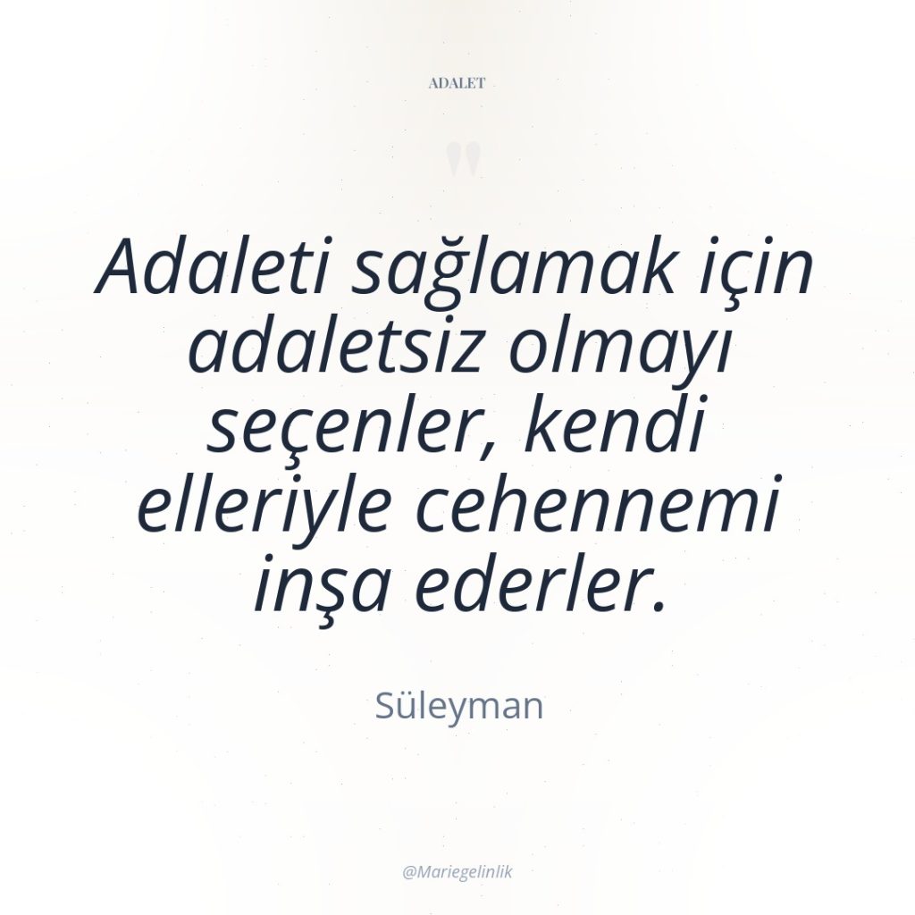 Adaleti sağlamak için adaletsiz olmayı seçenler, kendi elleriyle cehennemi inşa…