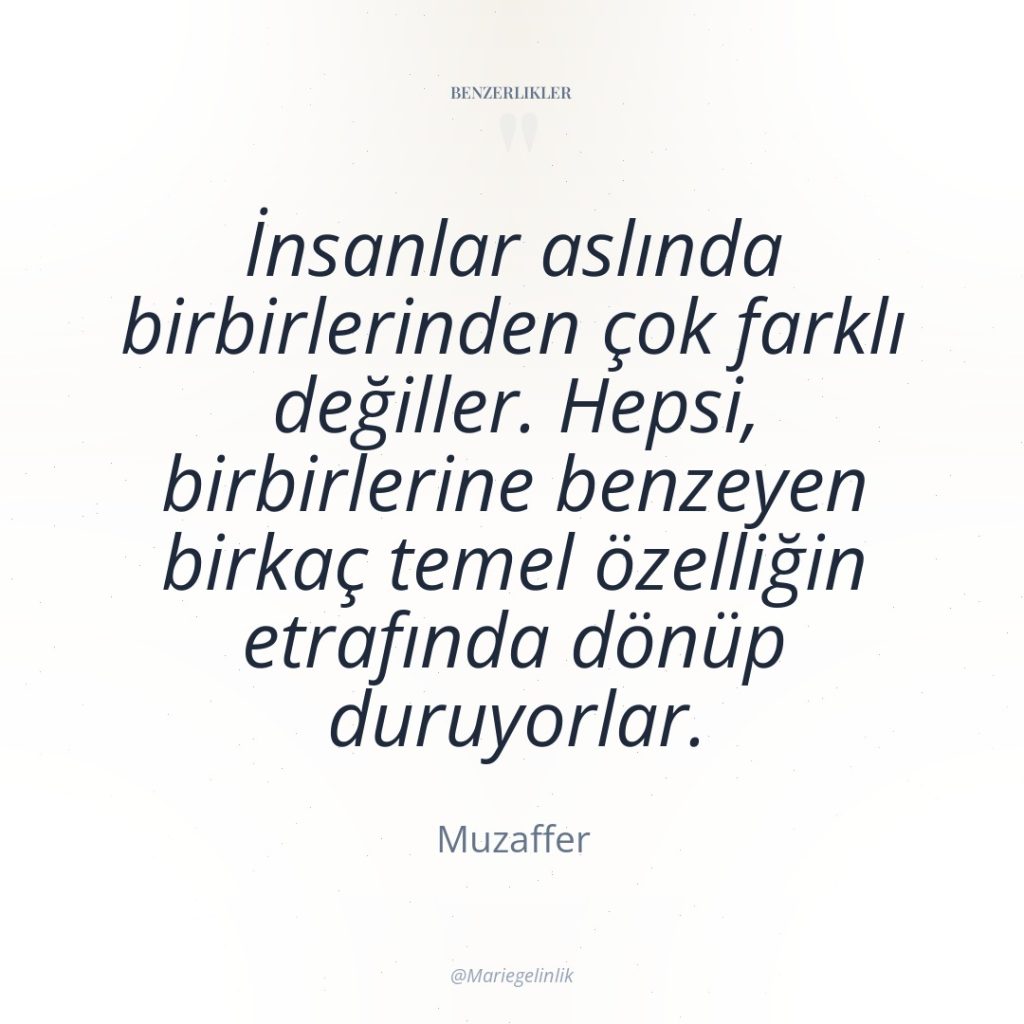 İnsanlar aslında birbirlerinden çok farklı değiller. Hepsi, birbirlerine benzeyen birkaç…