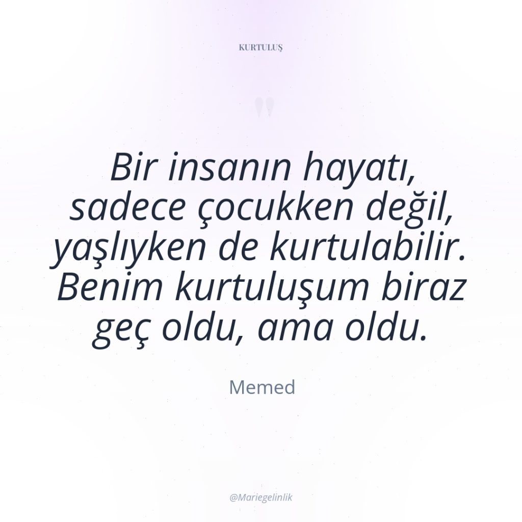 Bir insanın hayatı, sadece çocukken değil, yaşlıyken de kurtulabilir. Benim…