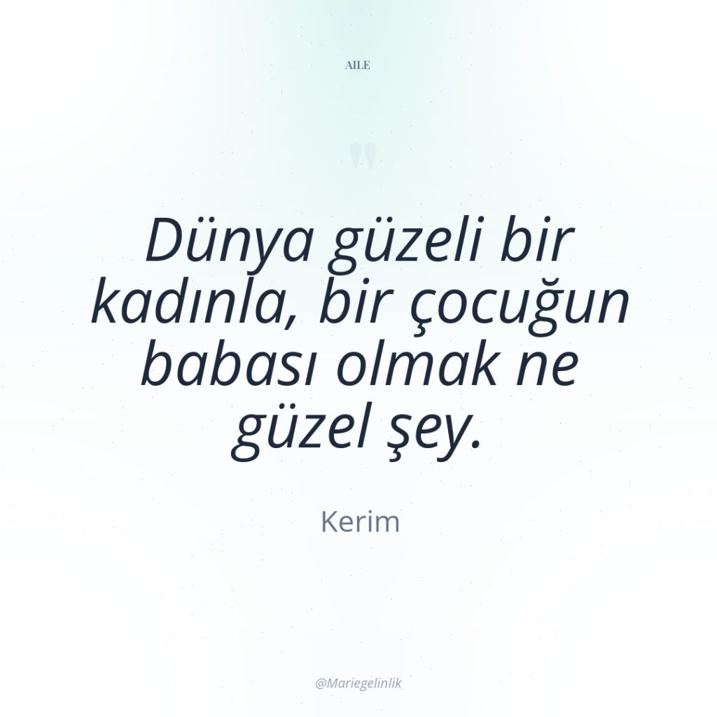 Dünya güzeli bir kadınla, bir çocuğun babası olmak ne güzel…