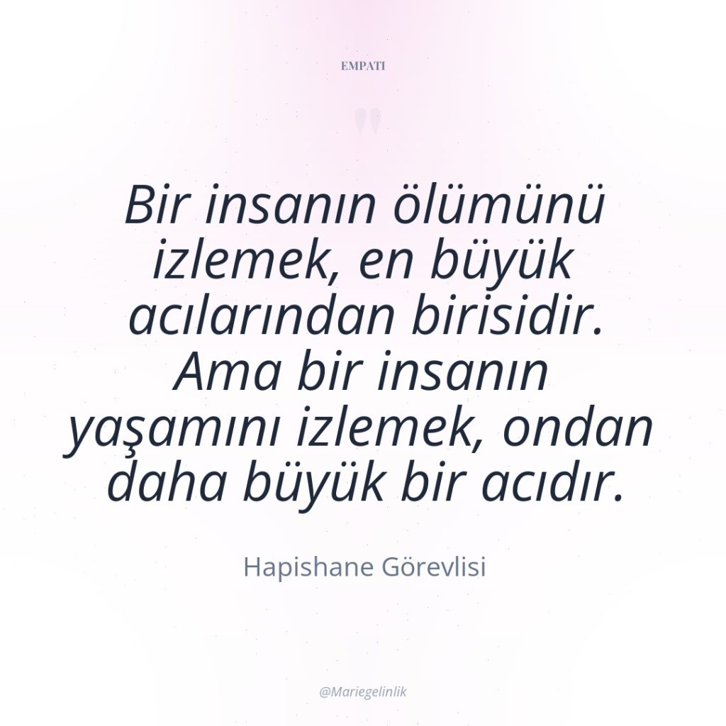 Bir insanın ölümünü izlemek, en büyük acılarından birisidir. Ama bir…
