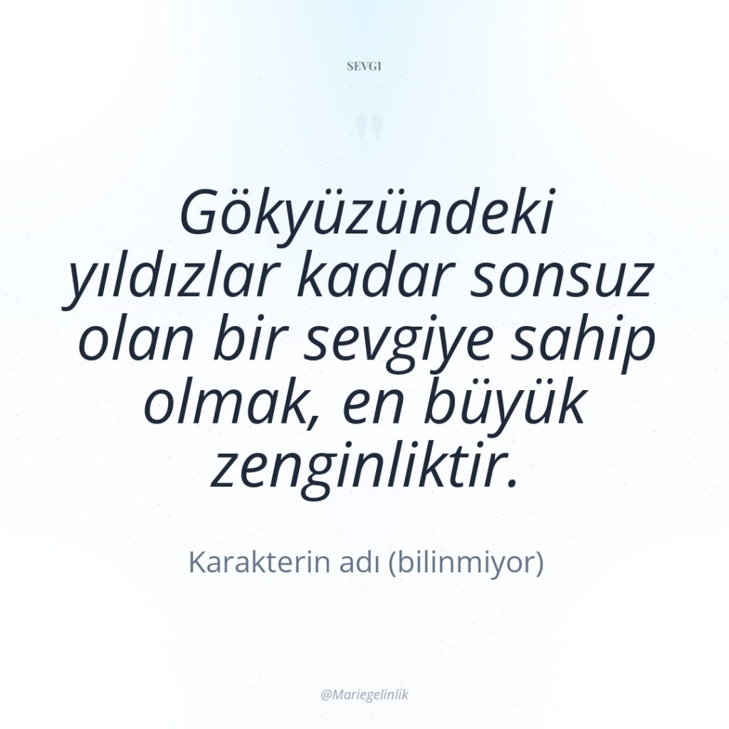 Gökyüzündeki yıldızlar kadar sonsuz olan bir sevgiye sahip olmak, en…